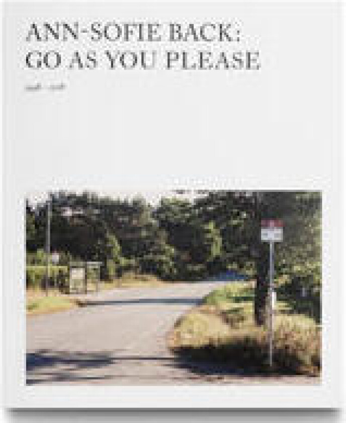 Ann-Sofie Back : go as you please 1998-2018