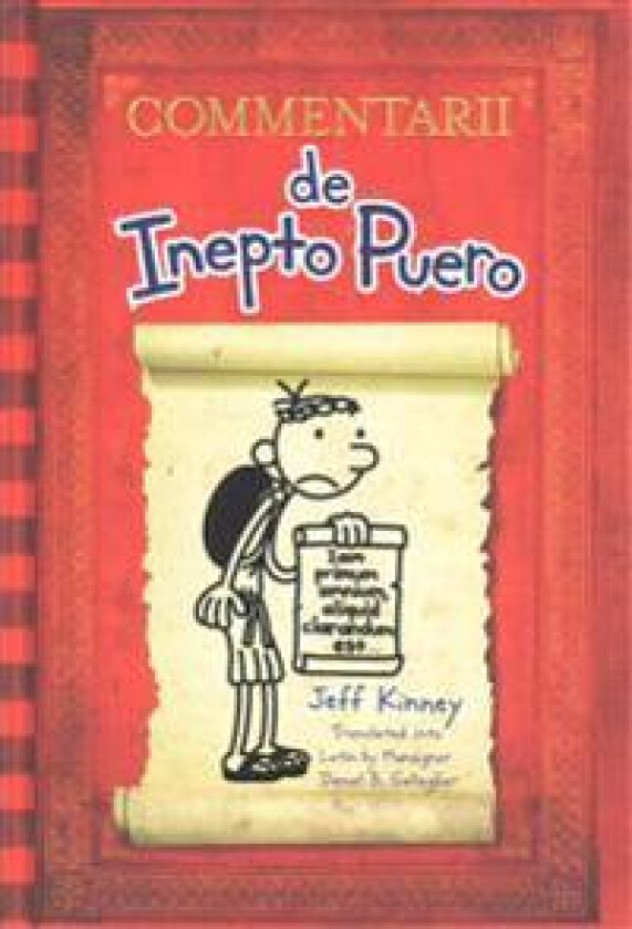 Diary of a Wimpy Kid Latin Edition: Commentarii de Inepto Puero