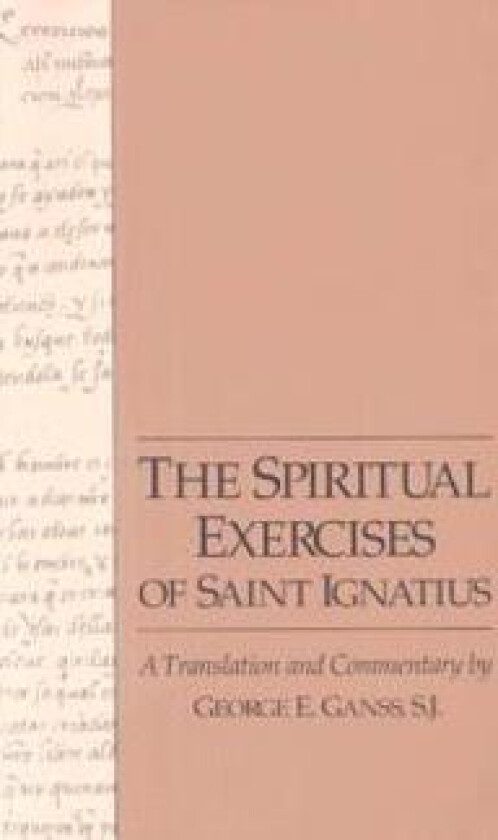 The Spiritual Exercises of Saint Ignatius