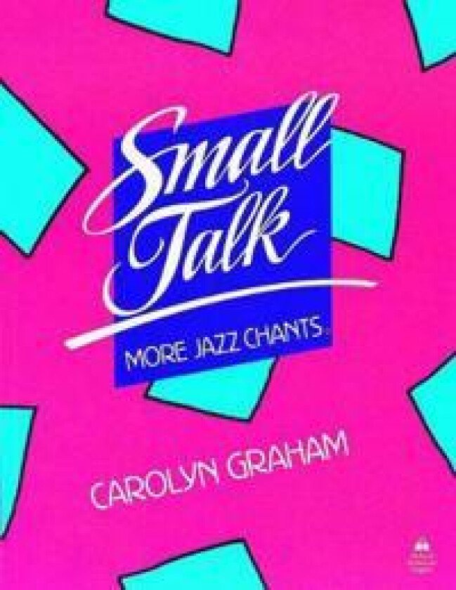 Small Talk: More Jazz Chants®: Student Book