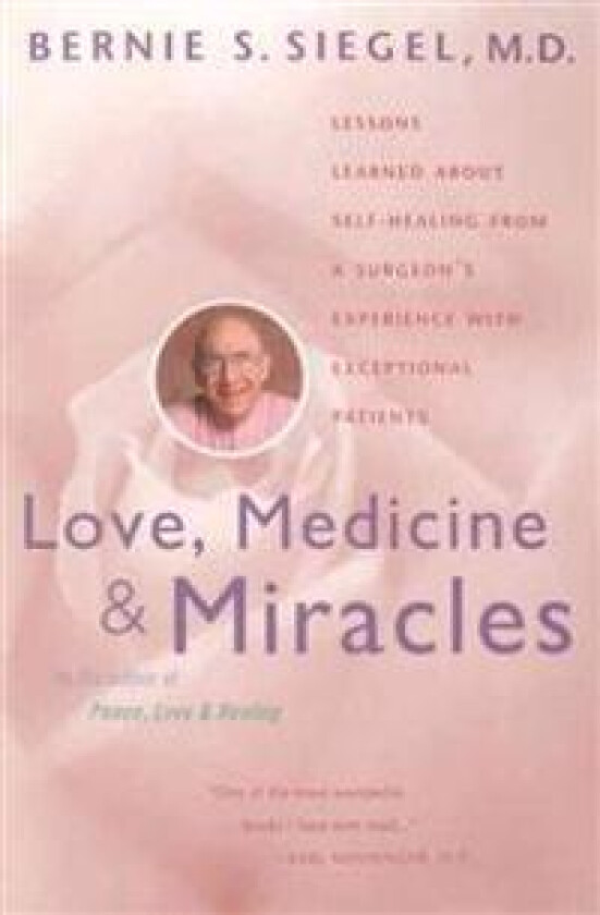 Love, Medicine and Miracles