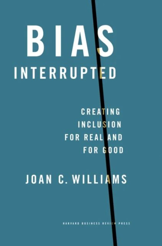 Bias Interrupted av Joan C. Williams