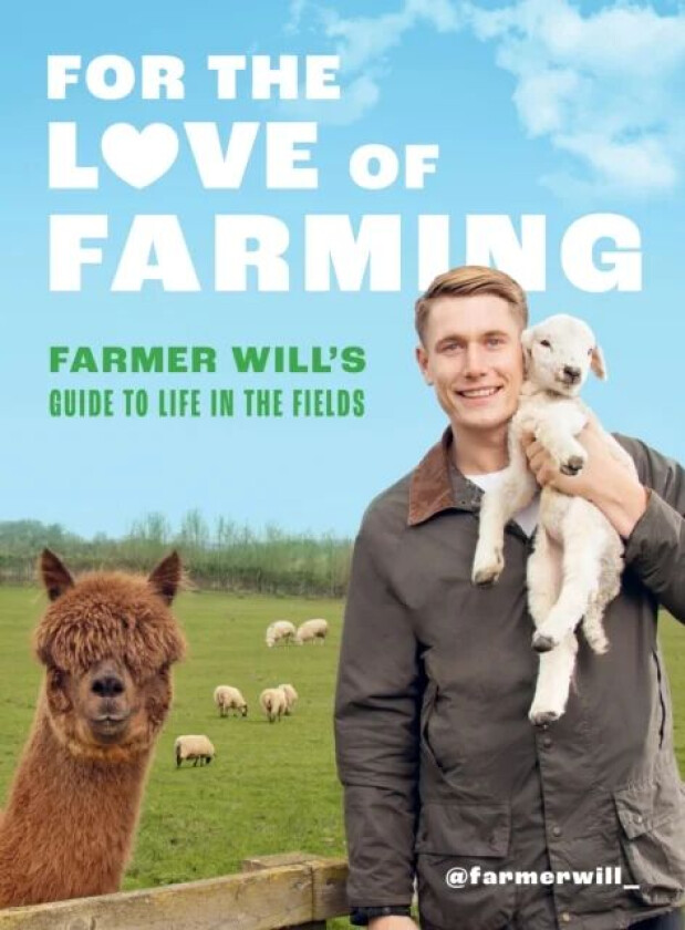 For the Love of Farming av Farmer Will