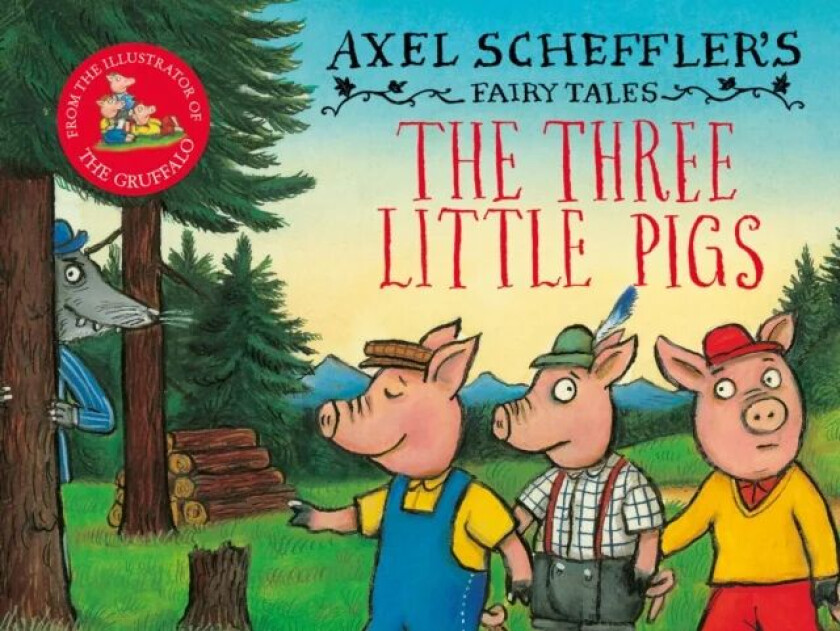 The Three Little Pigs and the Big Bad Wolf av Axel Scheffler