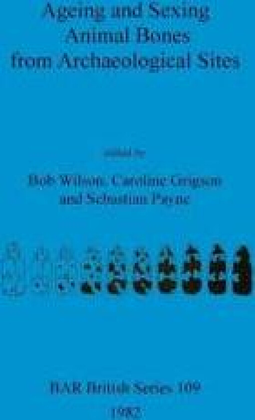 Ageing and Sexing Animal Bones from Archaeological Sites