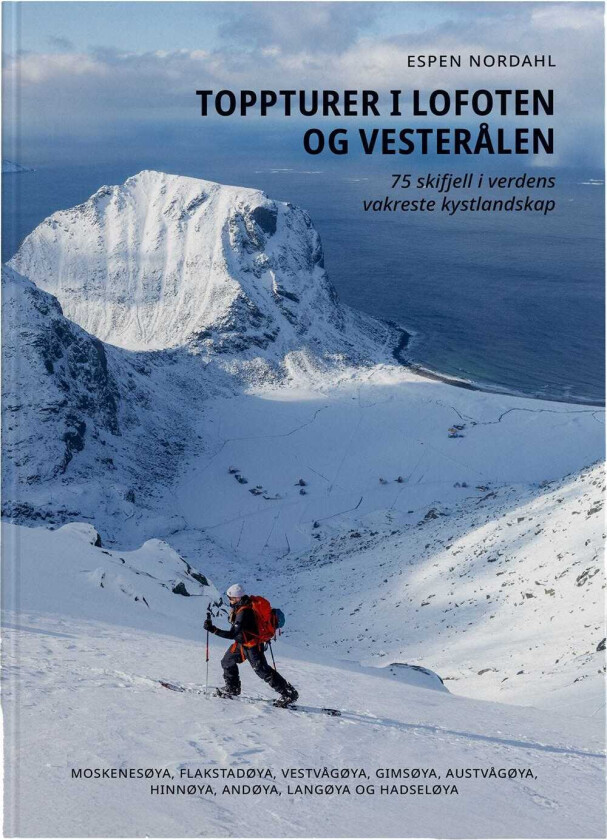 Toppturer i Lofoten og Vesterålen 75 skifjell i verdens vakreste kystlandskap