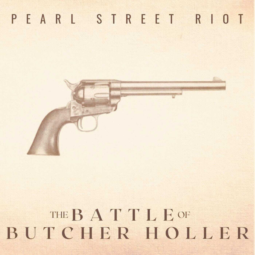 Pearl Street Riot The Battle Of Butcher Holler CD