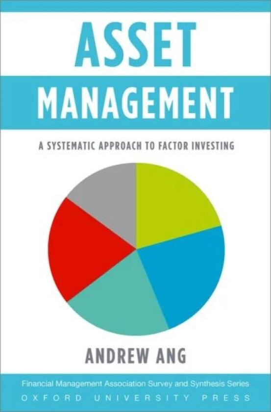 Asset Management av Andrew (Ann F. Kaplan Professor of Business Ang