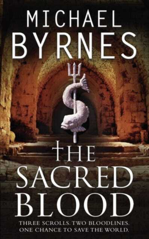 The Sacred Blood The thrilling sequel to The Sacred Bones, for fans of Dan Brown