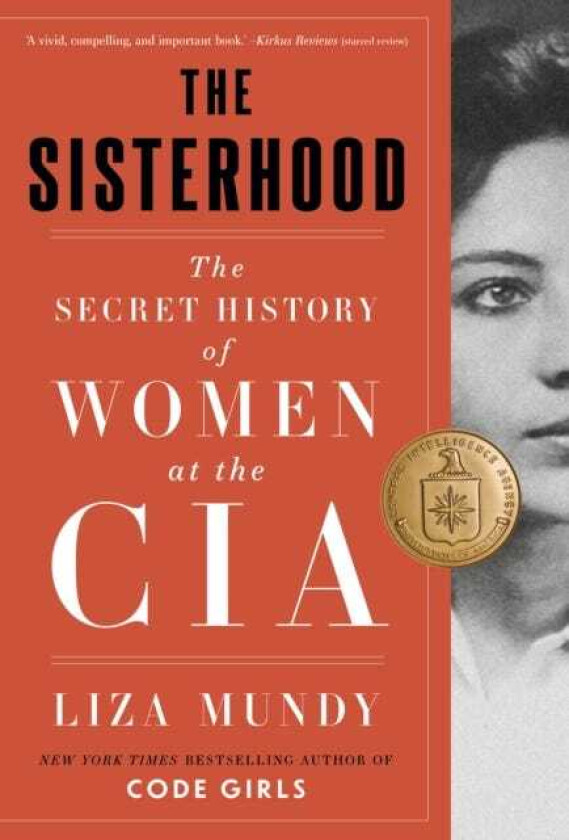 The Sisterhood The Secret History of Women at the CIA
