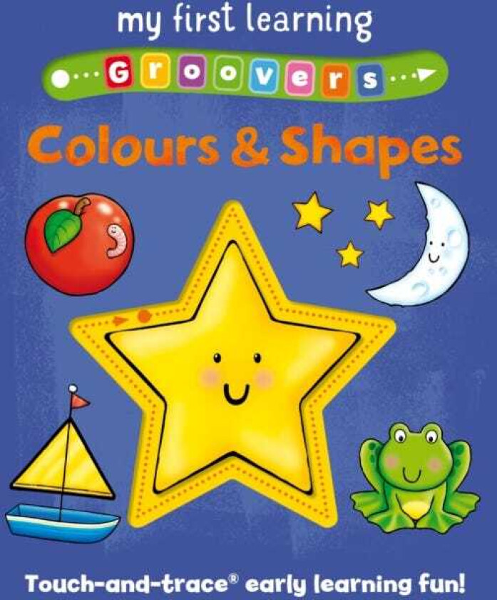 My First Learning Groovers: Colours and Shapes