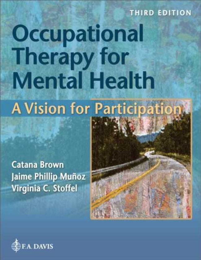 Occupational Therapy for Mental Health A Vision for Participation