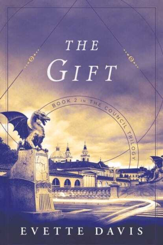 The Gift Book 2 in The Council Trilogy