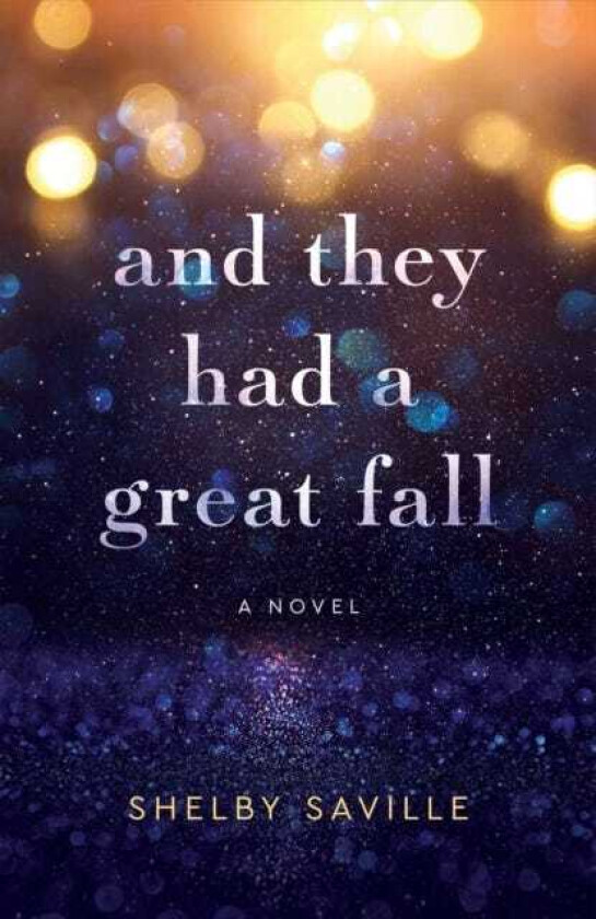 And They Had a Great Fall  A Novel