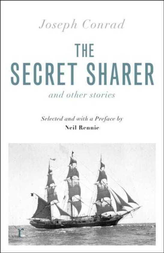The Secret Sharer and Other Stories (riverrun editions) Selected and with an Introduction by Neil Rennie