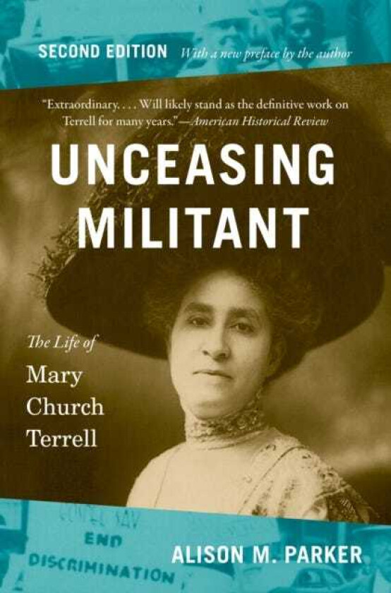 Unceasing Militant, Second Edition The Life of Mary Church Terrell