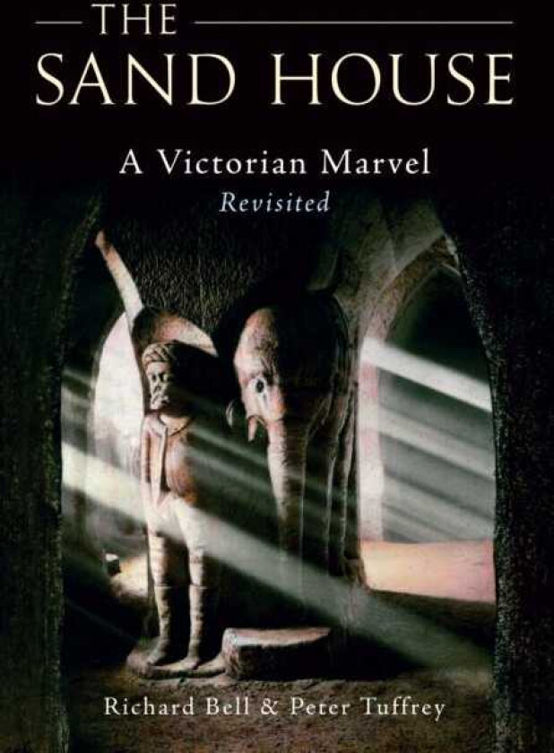 The Sand House A Victorian Marvel Revisited