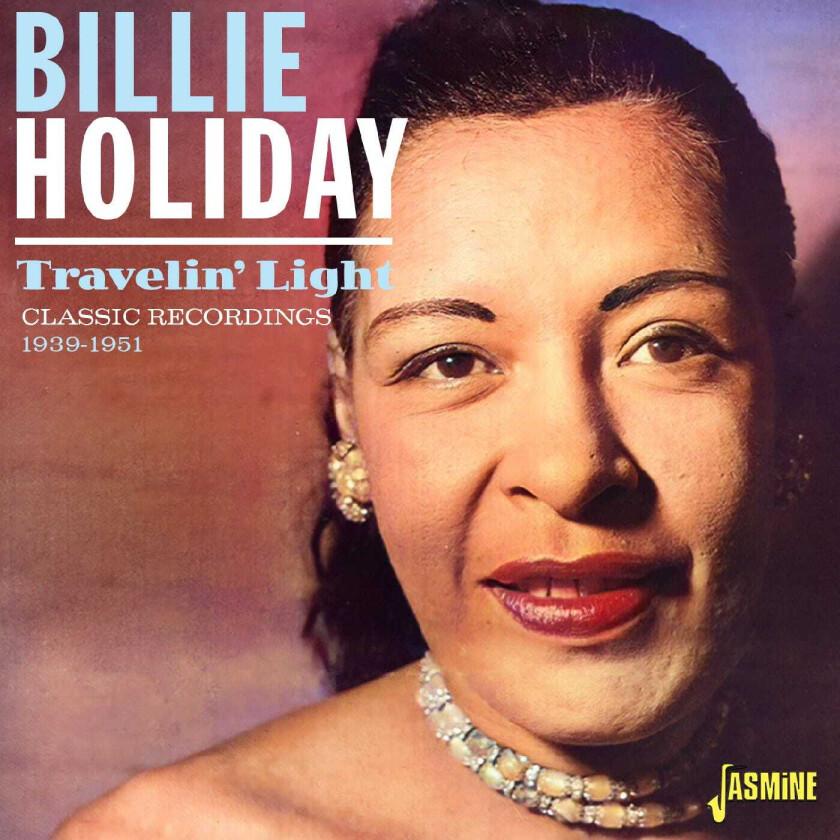 Billie Holiday Travelin’ Light Classic Recordings 19391951 CD