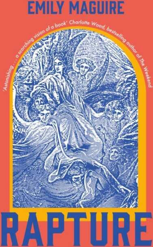 Rapture ‘Spectacular . . . It enthralled me’ Jessie Burton, bestselling author of The Miniaturist and The House of Fortune