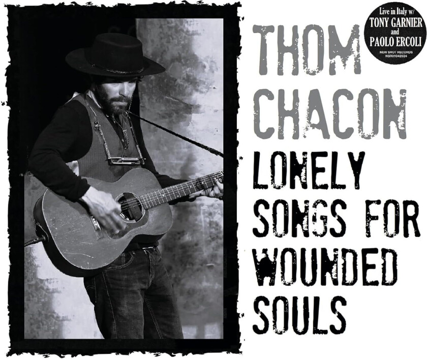 Tom Chacon Lonely Songs For Wounded Souls CD