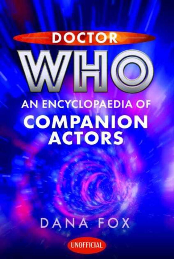 Doctor Who: An Encyclopaedia of Companion Actors