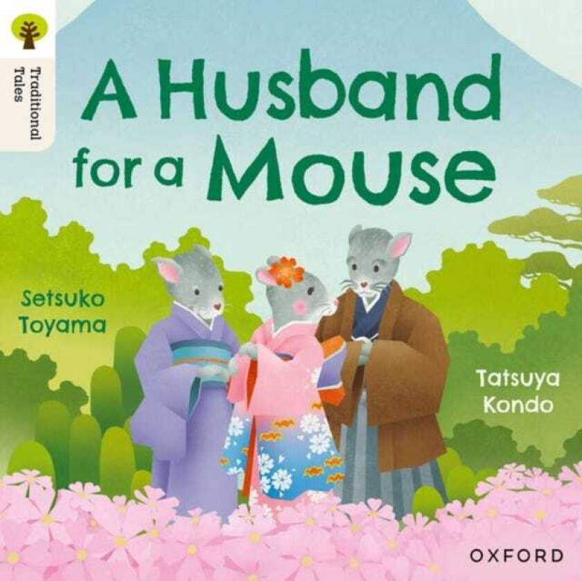 Oxford Reading Tree Traditional Tales: Level 6: A Husband for a Mouse