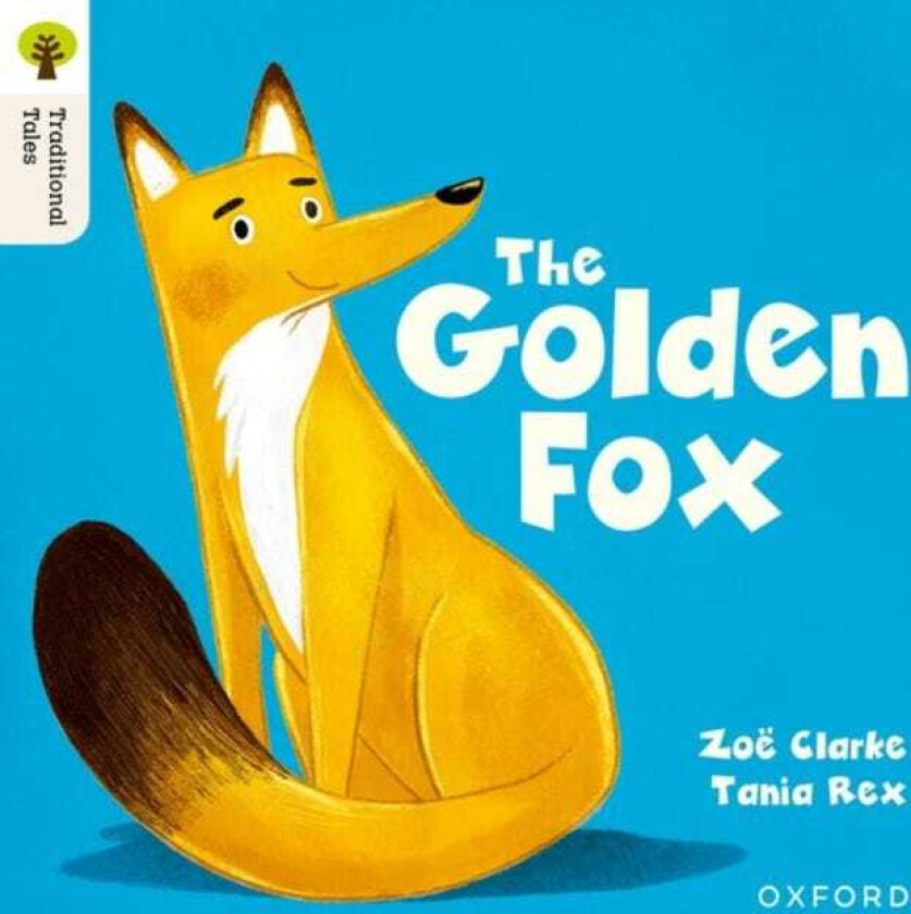 Oxford Reading Tree Traditional Tales: Level 5: The Golden Fox