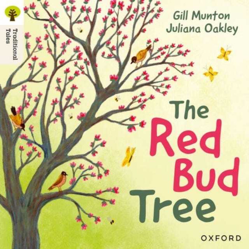 Oxford Reading Tree Traditional Tales: Level 4: The Red Bud Tree