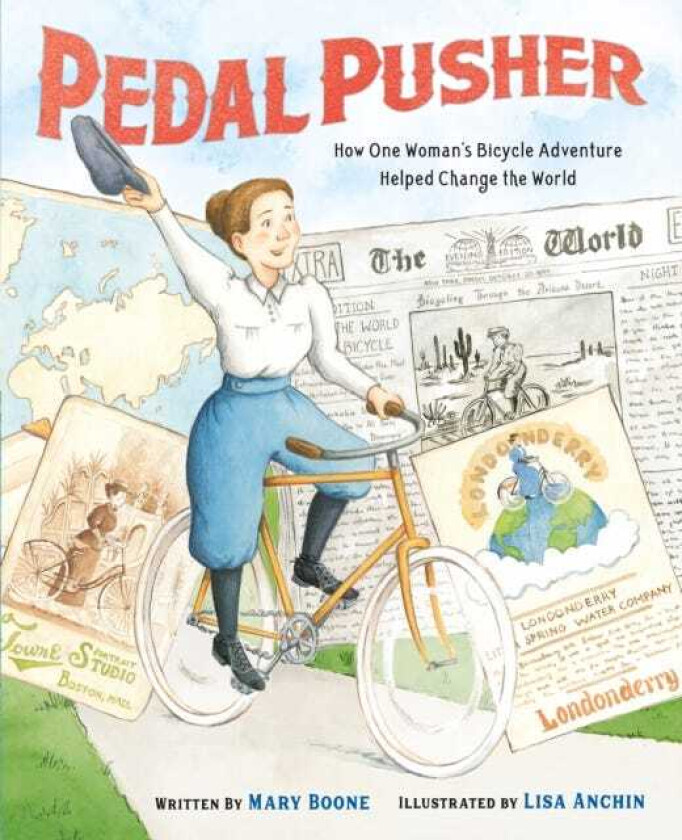 Pedal Pusher How One Woman's Bicycle Adventure Helped Change the World