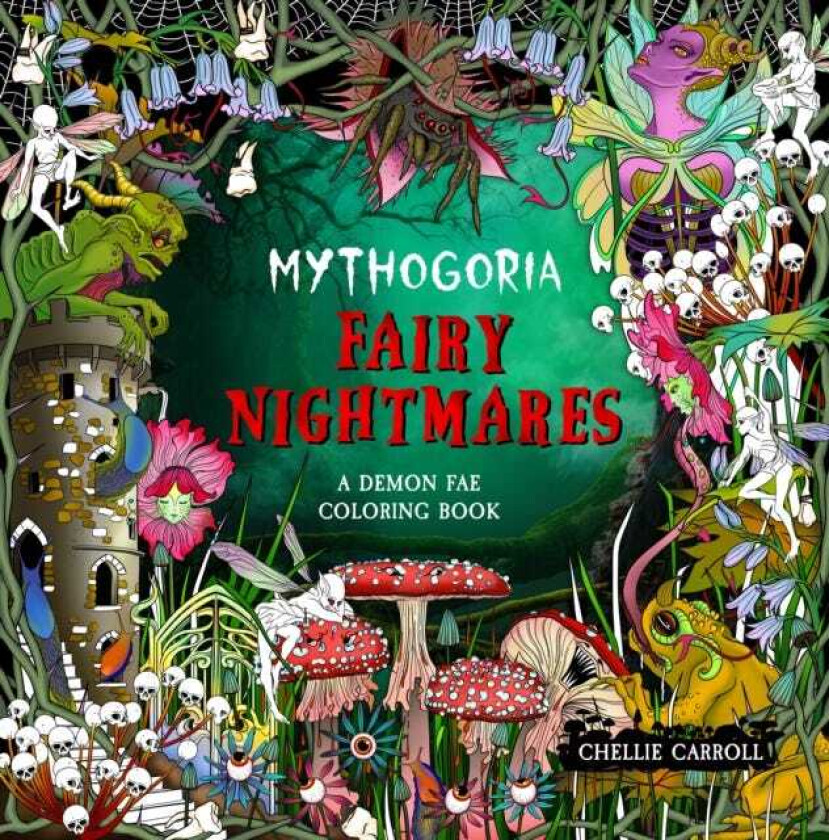 Mythogoria: Fairy Nightmares A Demon Fae Coloring Book