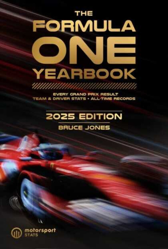 The Formula One Yearbook 2025 Every race result, team & driver stats, alltime records