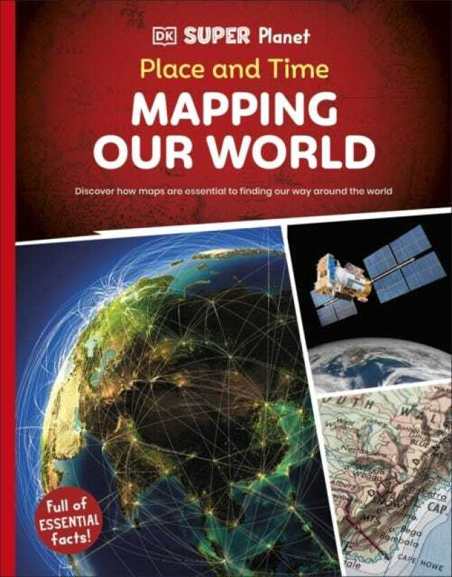 DK Super Planet Place and Time Mapping Our World