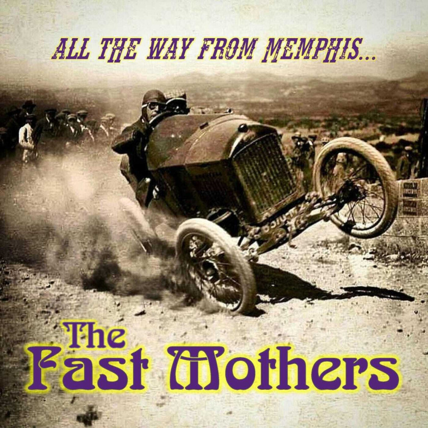 The Fast Mothers All The Way From Memphis CD