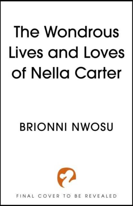 The Wondrous Lives and Loves of Nella Carter