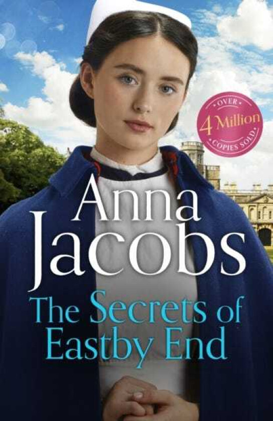 The Secrets of Eastby End the gripping and unforgettable new novel from the beloved and bestselling saga storyteller
