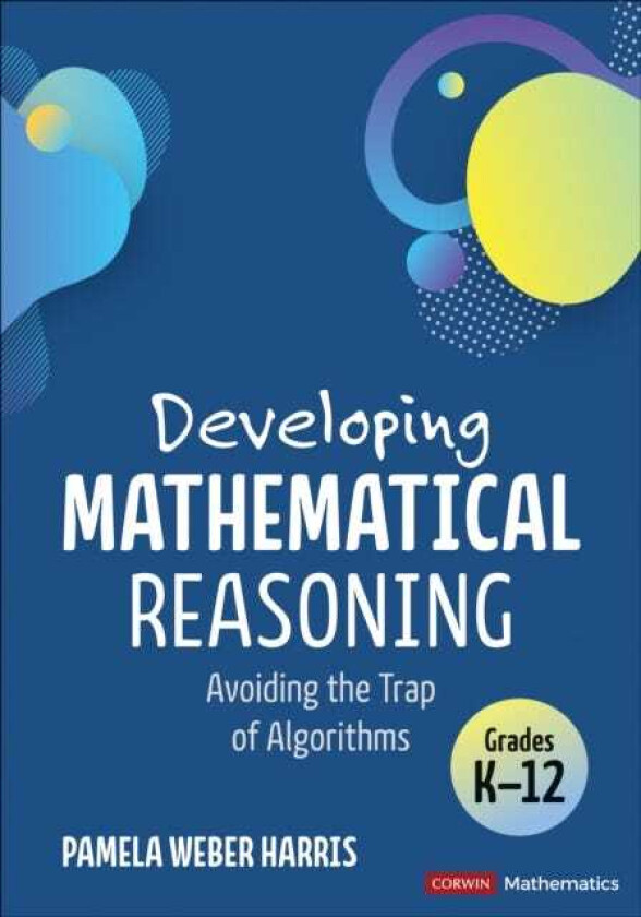 Developing Mathematical Reasoning Avoiding the Trap of Algorithms