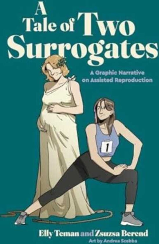 A Tale of Two Surrogates A Graphic Narrative on Assisted Reproduction