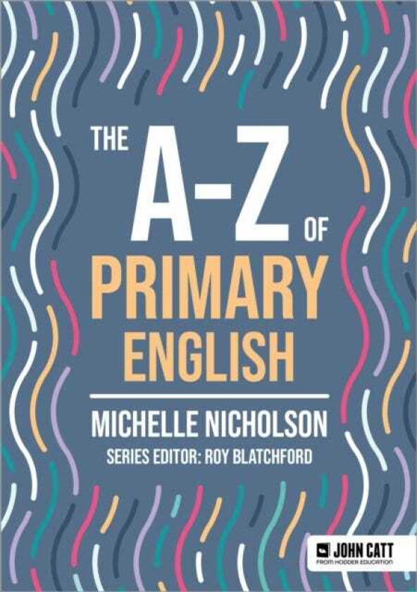The AZ of Primary English