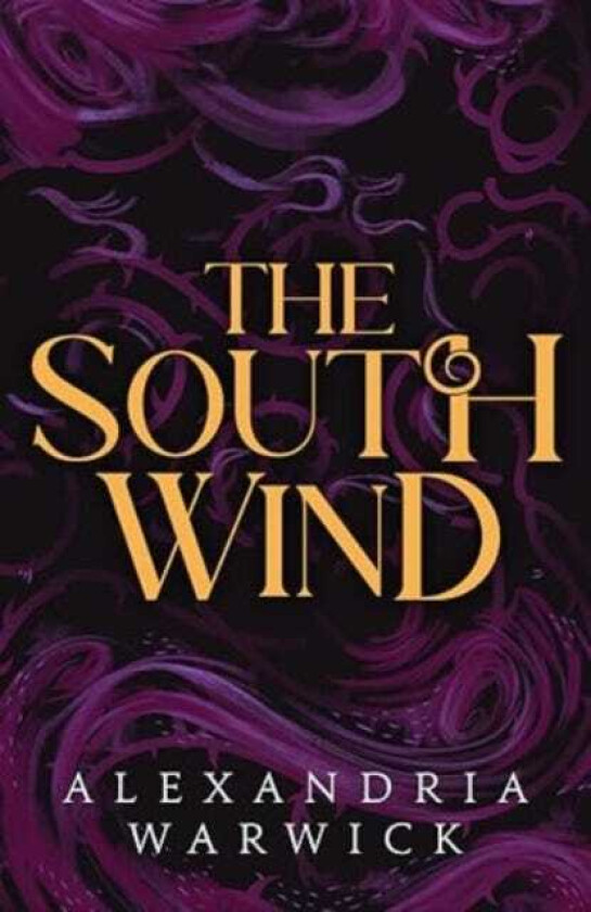 The South Wind the third instalment in luscious romantasy series The Four Winds, beloved by BookTok!