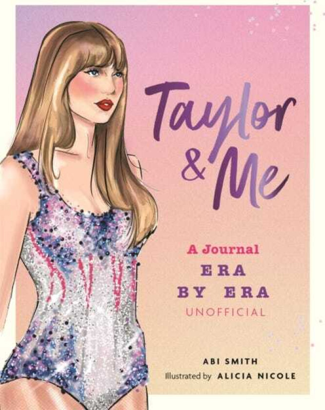 Taylor and Me A Journal: Era by Era