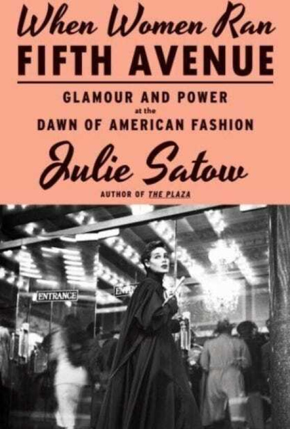 When Women Ran Fifth Avenue Glamour and Power at the Dawn of American Fashion