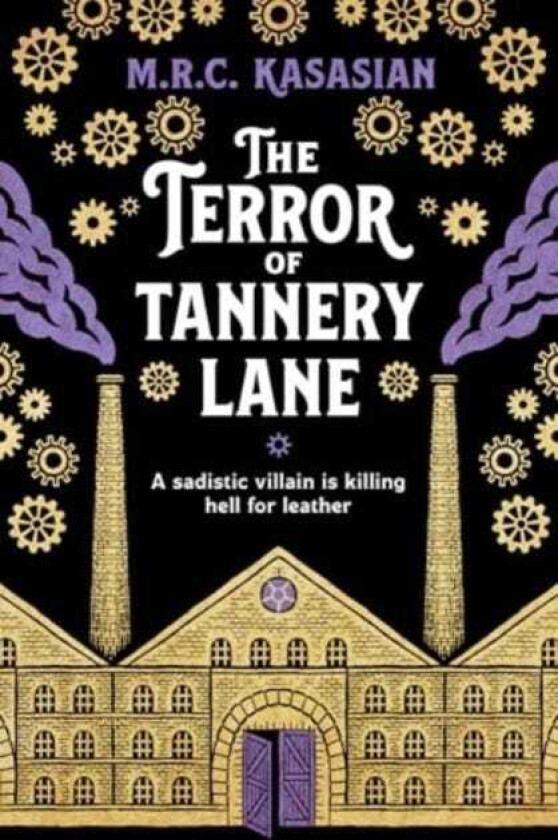 The Terror of Tannery Lane A beguiling and compelling Victorian crime caper