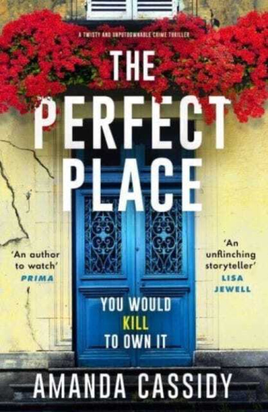 The Perfect Place Escape to the Chateau meets The Paris Apartment in this twisty, unputdownable crime thriller
