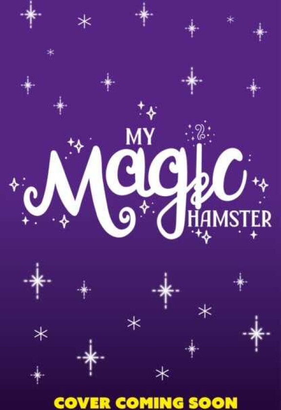 My Magic Hamster: Cheeky Wishes Book 1