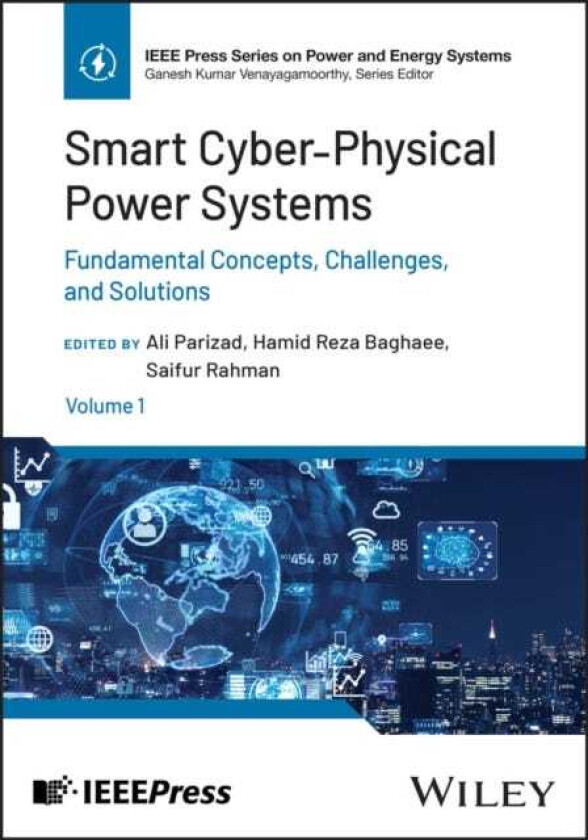 Smart CyberPhysical Power Systems, Volume 1  Fundamental Concepts, Challenges, and Solutions