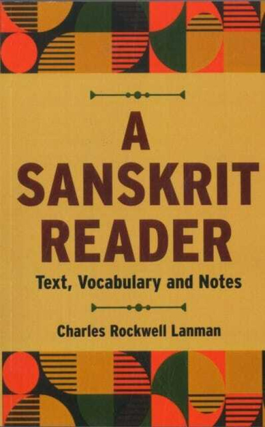 A Sanskrit Reader  Text Vocabulary and Notes