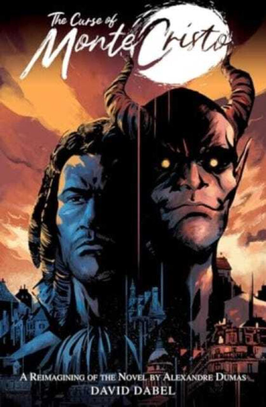 The Curse of Monte Cristo A Reimagining of the Novel by Alexandre Dumas