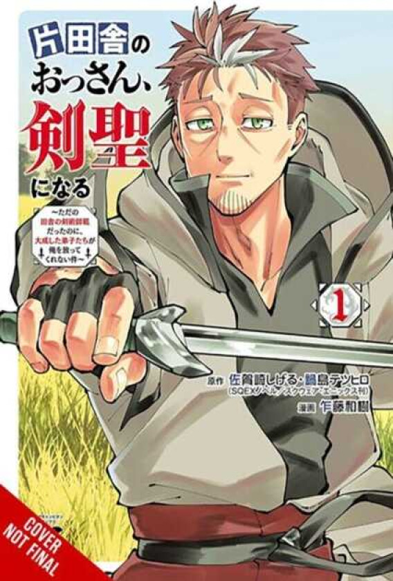 From Old Country Bumpkin to Master Swordsman, Vol. 1