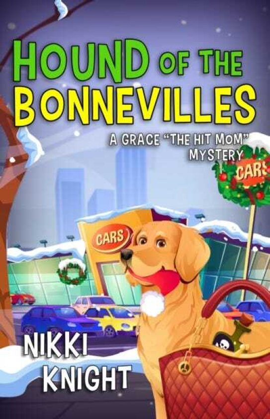 Hound of the Bonnevilles A Grace "the Hit Mom" Mystery