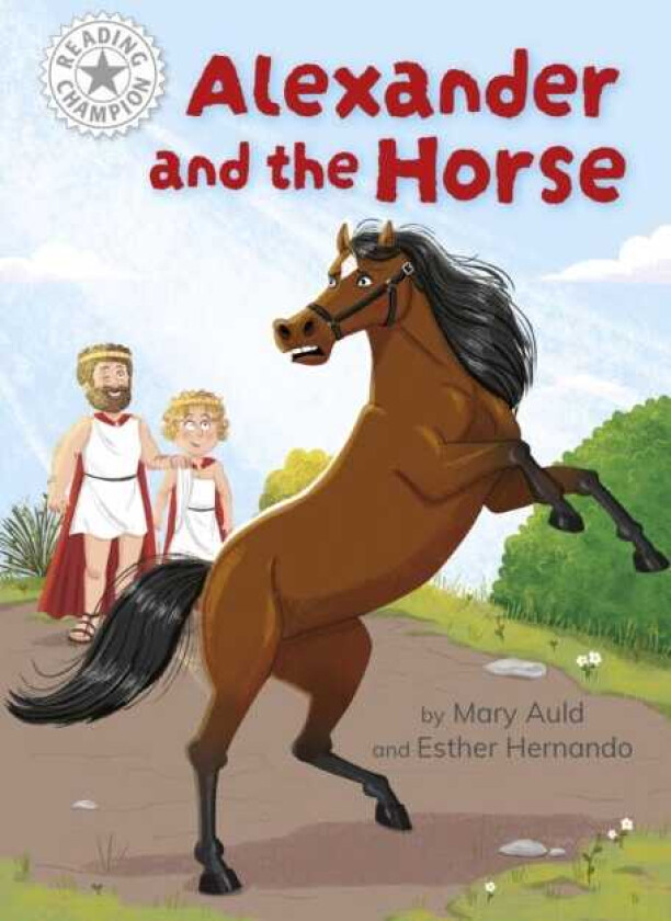 Reading Champion: Alexander and the Horse Independent Reading White 10